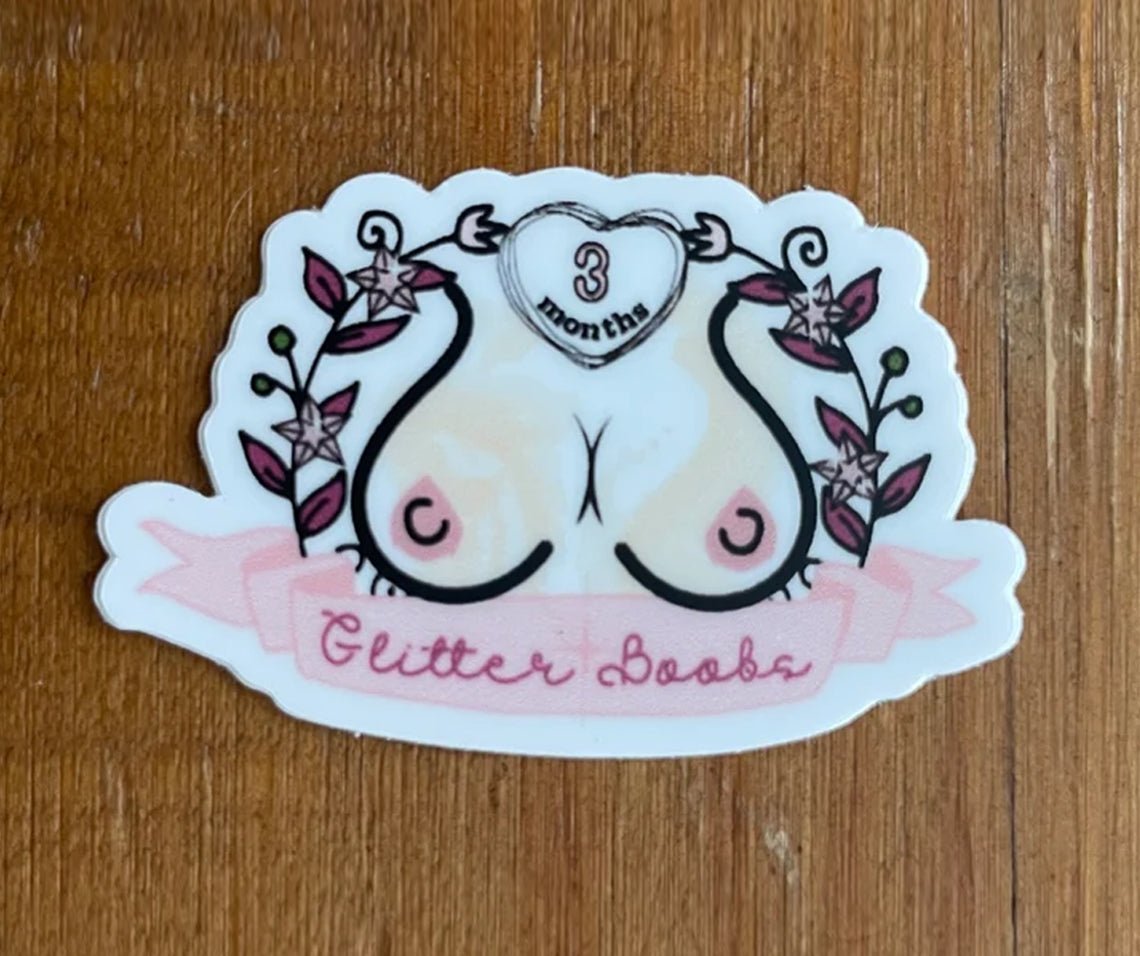 3 Month Milestone: Glitter Boobs - Sticker
