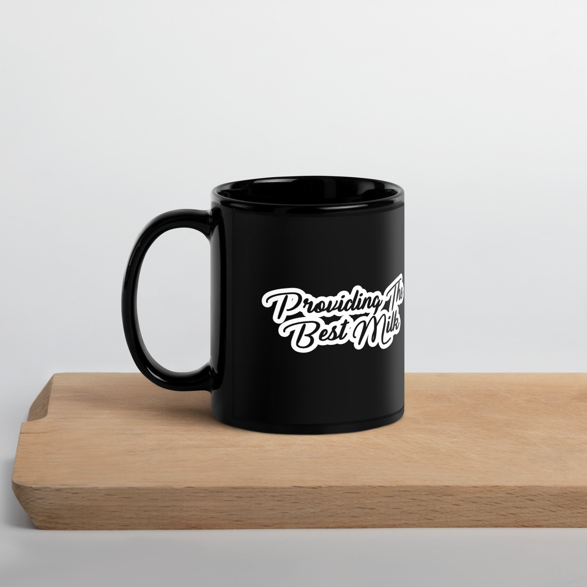 Providing the Best Milk - Black Glossy Mug