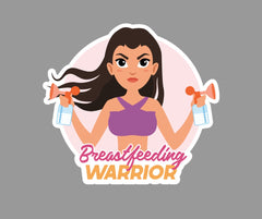 Breastfeeding Warrior - Sticker