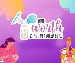 Your Worth is not Measured in oz - Sticker
