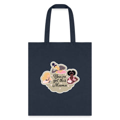 You've got this Mama - Tote Bag
